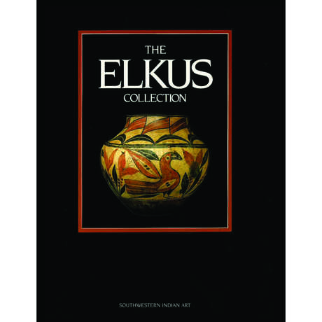 The Elkus Collection: Southwestern Indian Art