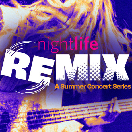 NightLife Remix A Summer Concert Series